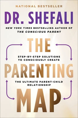 The Parenting Map: Step-By-Step Solutions to Consciously Create the Ultimate Parent-Child Relationship - Paperback | Diverse Reads