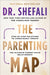 The Parenting Map: Step-By-Step Solutions to Consciously Create the Ultimate Parent-Child Relationship - Paperback | Diverse Reads