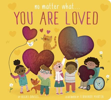 No Matter What... You Are Loved - Board Book | Diverse Reads