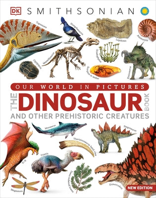 Our World in Pictures The Dinosaur Book: And Other Prehistoric Creatures - Hardcover | Diverse Reads