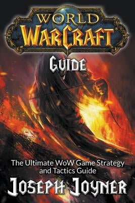 World of Warcraft Guide: The Ultimate WoW Game Strategy and Tactics Guide - Paperback | Diverse Reads