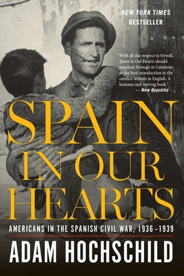 Spain In Our Hearts: Americans in the Spanish Civil War, 1936-1939 - Paperback | Diverse Reads