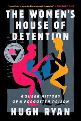 The Women's House of Detention: A Queer History of a Forgotten Prison - Paperback | Diverse Reads