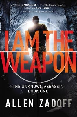 I Am the Weapon (Unknown Assassin Series #1) - Paperback | Diverse Reads