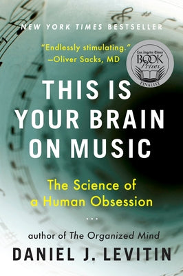 This Is Your Brain on Music: The Science of a Human Obsession - Paperback | Diverse Reads