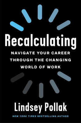 Recalculating: Navigate Your Career Through the Changing World of Work - Paperback | Diverse Reads