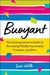 Buoyant: The Entrepreneur's Guide to Becoming Wildly Successful, Creative, and Free - Paperback | Diverse Reads