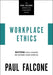 Workplace Ethics: Mastering Ethical Leadership and Sustaining a Moral Workplace - Paperback | Diverse Reads