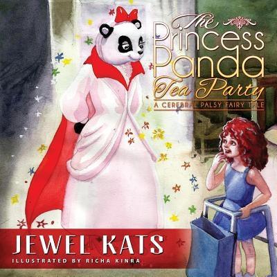 The Princess Panda Tea Party: A Cerebral Palsy Fairy Tale - Paperback | Diverse Reads