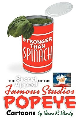 Stronger Than Spinach: The Secret Appeal of the Famous Studios Popeye Cartoons - Paperback | Diverse Reads