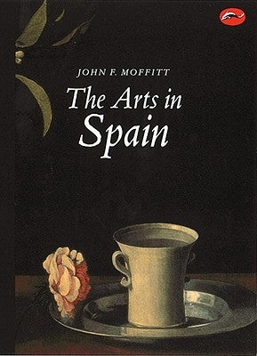 The Arts in Spain: From Prehistory to Postmodernism - Paperback | Diverse Reads