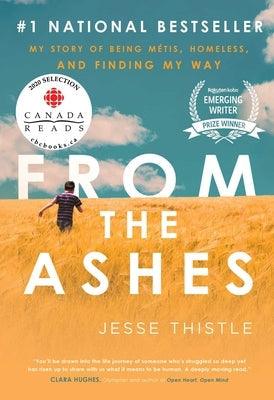 From the Ashes: My Story of Being Métis, Homeless, and Finding My Way - Paperback