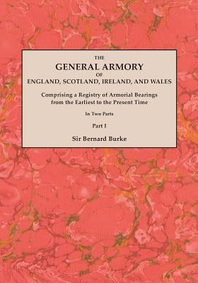 General Armory of England, Scotland, Ireland, and Wales; Comprising a Registry of Armorial Bearings from the Earliest to the Present Time. with a Supp - Paperback | Diverse Reads