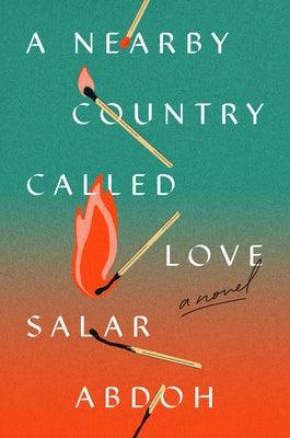 A Nearby Country Called Love - Hardcover