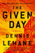 The Given Day: A Novel - Paperback | Diverse Reads
