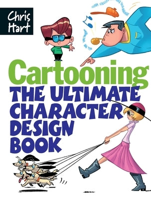 Cartooning: The Ultimate Character Design Book - Paperback | Diverse Reads
