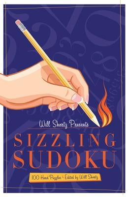 Will Shortz Presents Sizzling Sudoku: 100 Very Hard Puzzles - Paperback | Diverse Reads