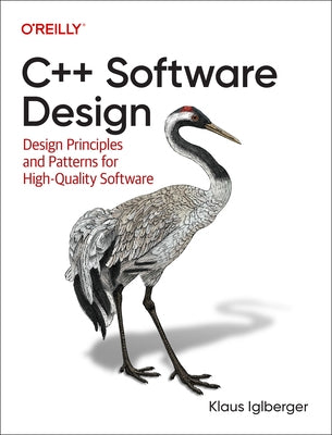 C++ Software Design: Design Principles and Patterns for High-Quality Software - Paperback | Diverse Reads