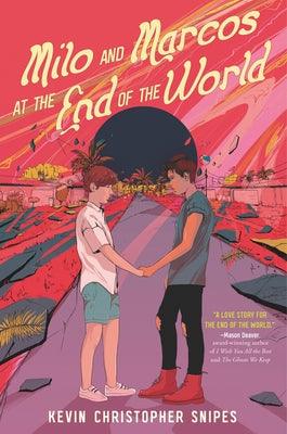Milo and Marcos at the End of the World - Hardcover | Diverse Reads