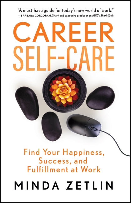 Career Self-Care: Find Your Happiness, Success, and Fulfillment at Work - Paperback | Diverse Reads