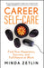 Career Self-Care: Find Your Happiness, Success, and Fulfillment at Work - Paperback | Diverse Reads
