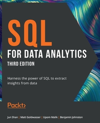 SQL for Data Analytics - Third Edition: Harness the power of SQL to extract insights from data - Paperback | Diverse Reads