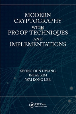 Modern Cryptography with Proof Techniques and Implementations - Paperback | Diverse Reads