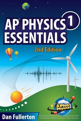 AP Physics 1 Essentials: An APlusPhysics Guide - Paperback | Diverse Reads
