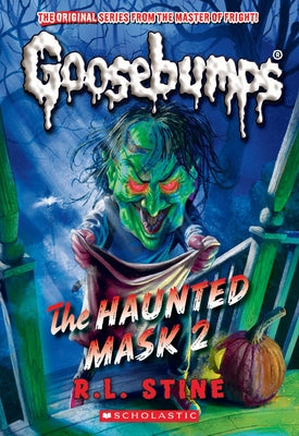 The Haunted Mask II (Classic Goosebumps #34) - Paperback | Diverse Reads