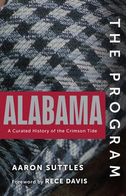 The Program: Alabama: A Curated History of the Crimson Tide - Hardcover | Diverse Reads