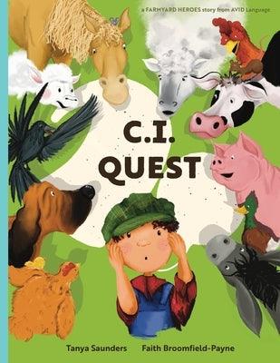 C.I. Quest: a tale of cochlear implants lost and found on the farm (the young farmer has hearing loss), told through rhyming verse - Paperback | Diverse Reads