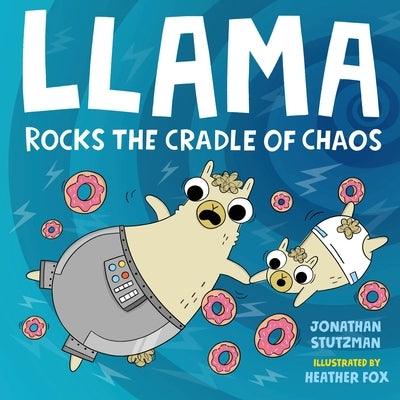 Llama Rocks the Cradle of Chaos - Hardcover | Diverse Reads