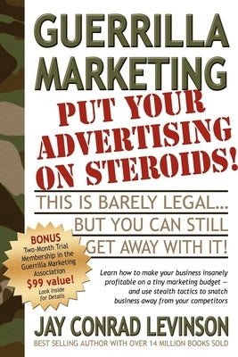 Guerrilla Marketing: Put Your Advertising on Steroids - Paperback | Diverse Reads