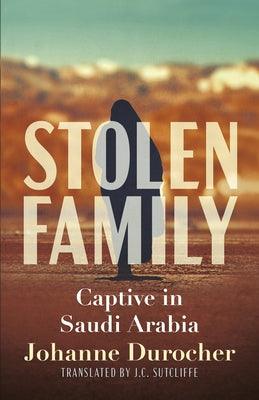 Stolen Family: Captive in Saudi Arabia - Paperback | Diverse Reads