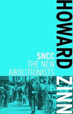 SNCC: The New Abolitionists - Paperback |  Diverse Reads