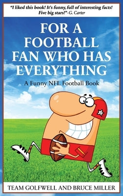 For a Football Fan Who Has Everything: A Funny NFL Football Book - Hardcover | Diverse Reads