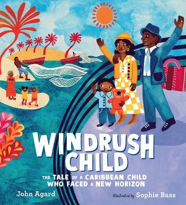 Windrush Child: The Tale of a Caribbean Child Who Faced a New Horizon - Hardcover |  Diverse Reads