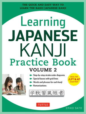 Learning Japanese Kanji Practice Book Volume 2: (JLPT Level N4 & AP Exam) The Quick and Easy Way to Learn the Basic Japanese Kanji - Paperback | Diverse Reads