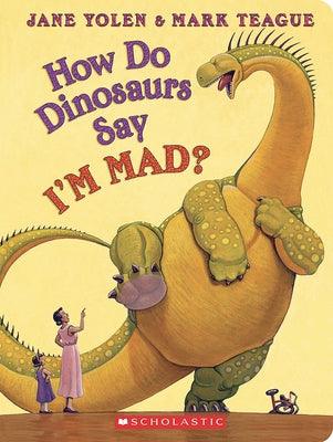 How Do Dinosaurs Say I'm Mad? - Board Book | Diverse Reads