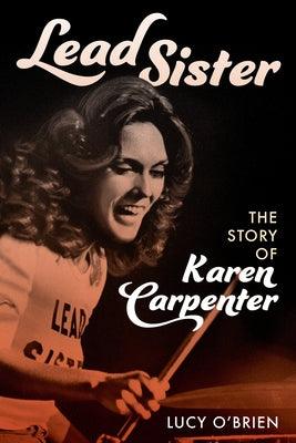 Lead Sister: The Story of Karen Carpenter - Hardcover | Diverse Reads