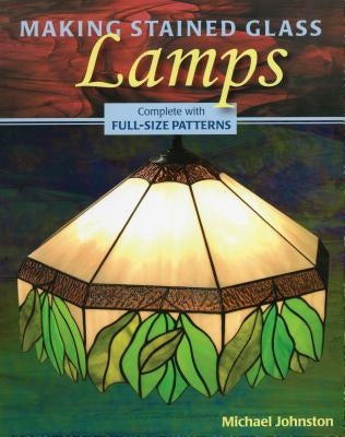 Making Stained Glass Lamps - Paperback | Diverse Reads