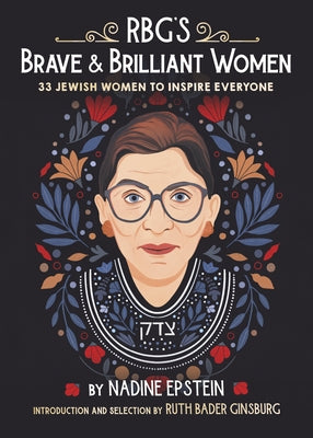 RBG's Brave & Brilliant Women: 33 Jewish Women to Inspire Everyone - Hardcover | Diverse Reads