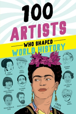 100 Artists Who Shaped World History - Paperback | Diverse Reads