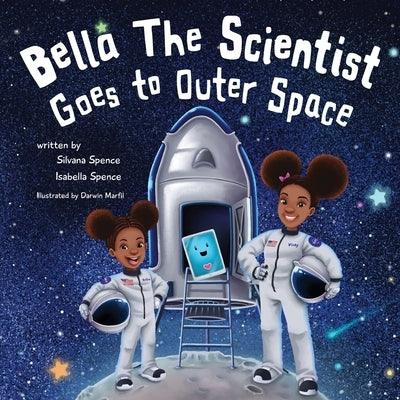 Bella the Scientist Goes to Outer Space - Paperback | Diverse Reads