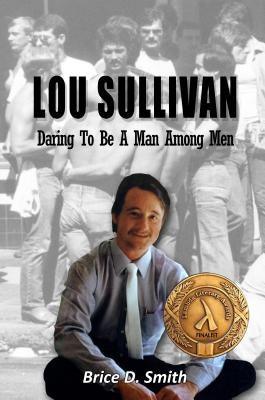 Lou Sullivan: Daring To Be a Man Among Men - Paperback | Diverse Reads