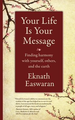 Your Life Is Your Message: Finding Harmony with Yourself, Others & the Earth - Paperback | Diverse Reads