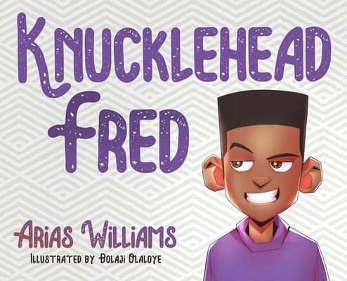 Knucklehead Fred - Hardcover | Diverse Reads