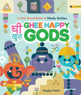 Ghee Happy Gods: A Little Board Book of Hindu Deities - Board Book | Diverse Reads