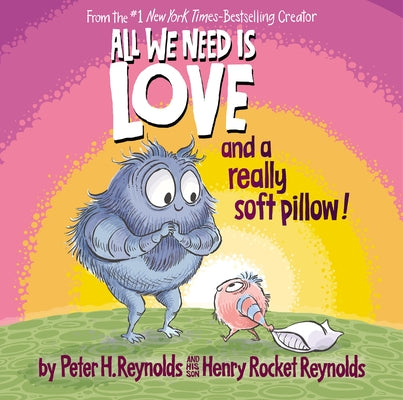 All We Need Is Love and a Really Soft Pillow! - Hardcover | Diverse Reads