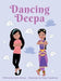 Dancing Deepa - Hardcover | Diverse Reads
